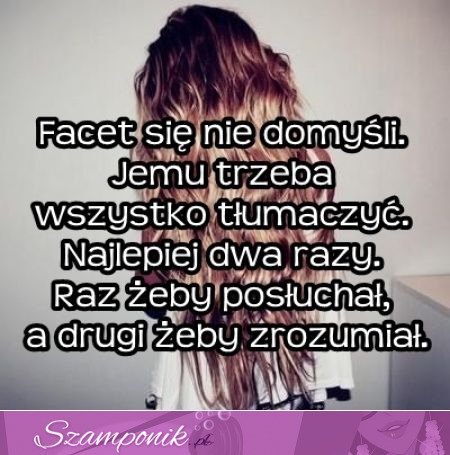 Facet się nie domyśli...