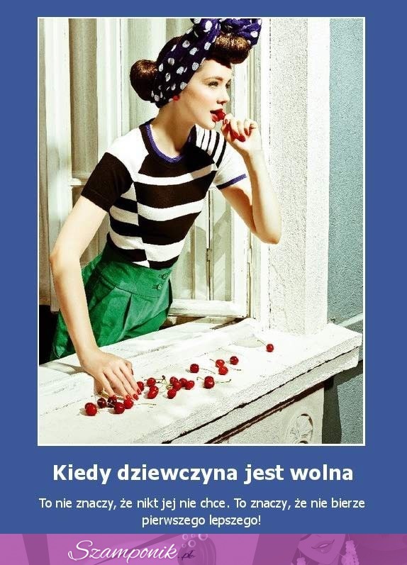 Kiedy dziewczyna jest wolna...