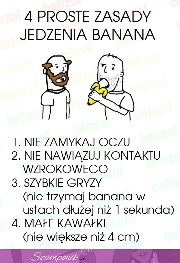 Zobacz cztery zasady jedzenia banana, pierwsza najlepsza :D