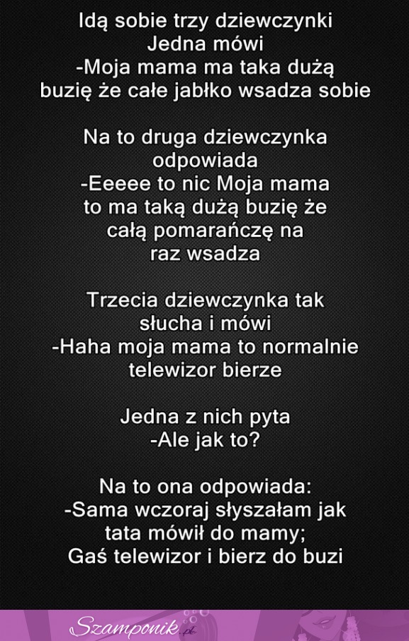 Moja mama i usta, hahaha dobry kawał