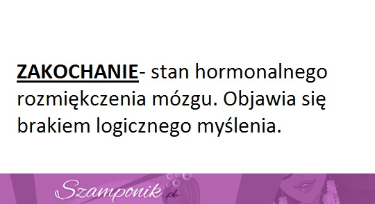 Zakochanie- najlepsza definicja