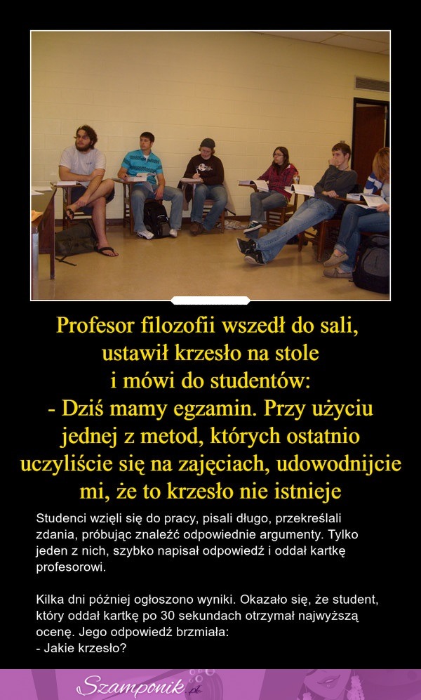 Egzamin z filozofii. Jeden student oddał kartkę po paru sekundach i zdał. Zobacz co napisał!