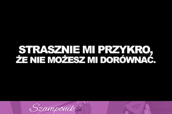 Strasznie mi przykro