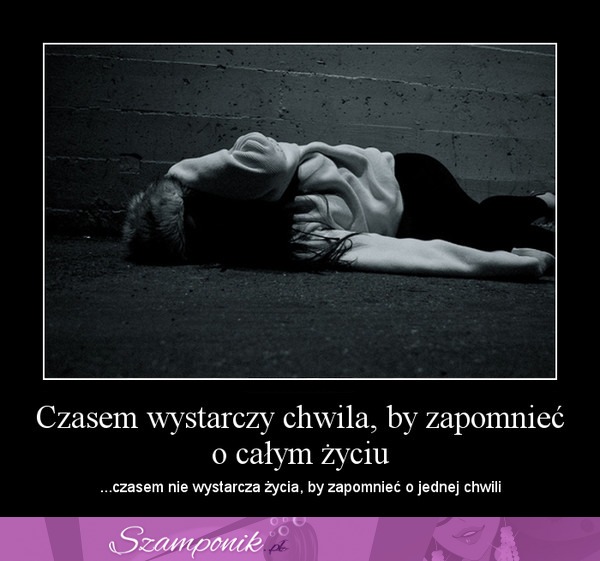 Czasem wystarczy chwila...