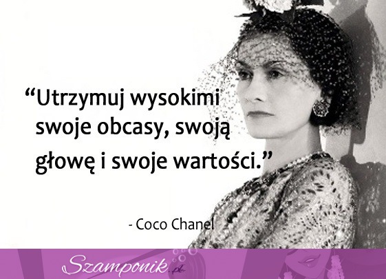 Utrzymuj wysokimi swoje obcasy...