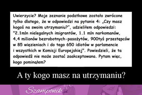 Kogo Ty masz na utrzymaniu? ;)