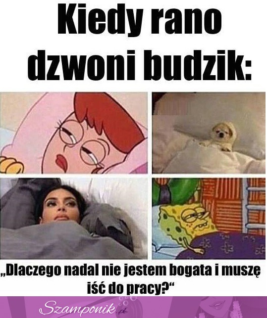 Kiedy rano dzwoni budzik