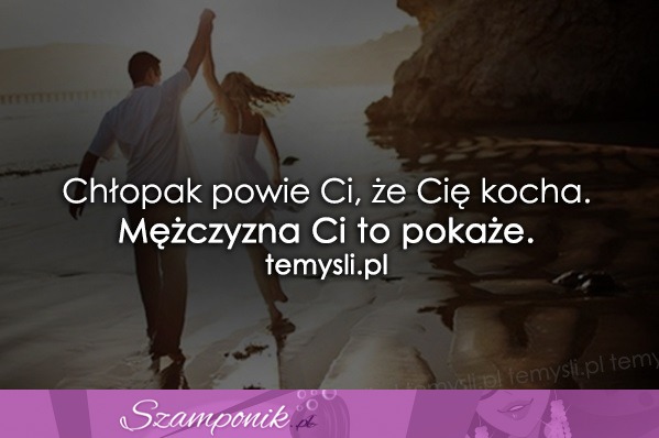 Chłopak powie Ci, że Cię kocha...