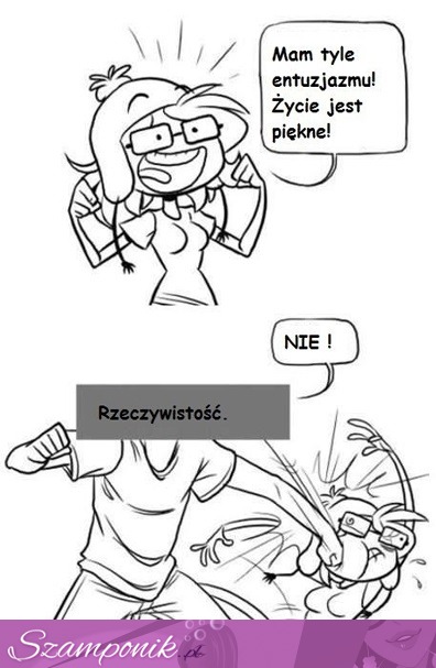 ''Zetknięcie'' z rzeczywistością