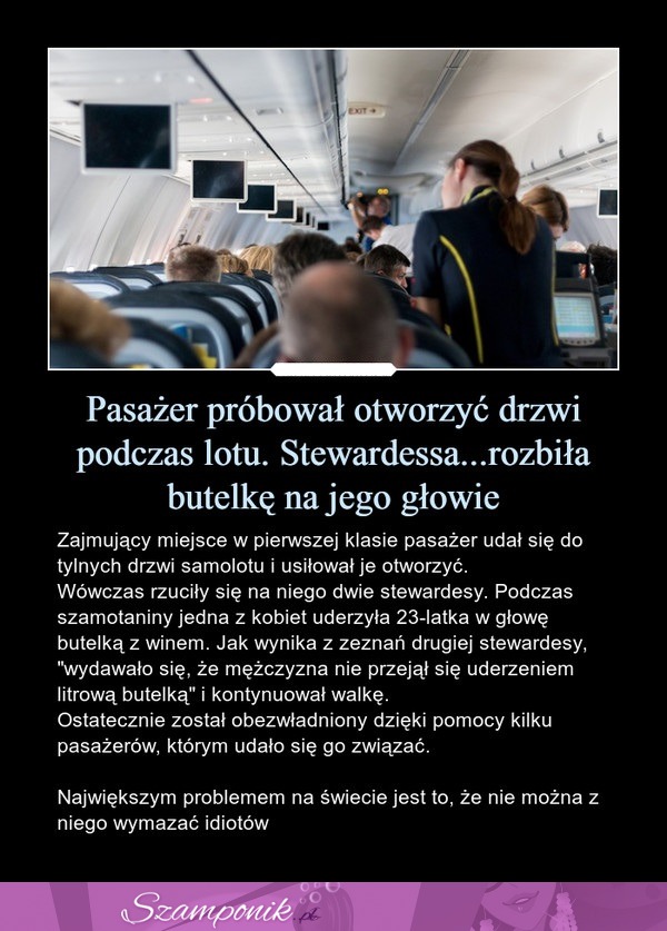 Pasażer próbował otworzć drzwi podczas lotu. Stewardessa rozbiła butelkę na jego głowie