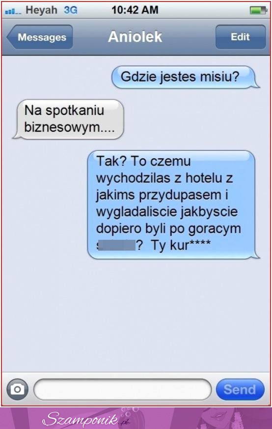 Ale wpadka... nie warto kłamać przez SMS, Przekonaj się sama!