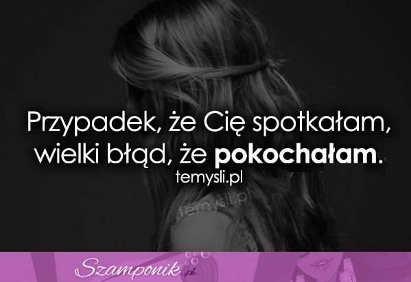 Przypadek, że Cię spotkałam