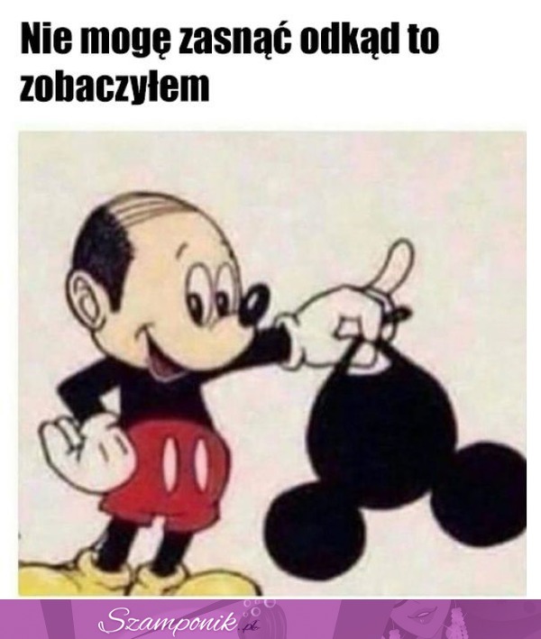 O nie!!! Dzieciństwo zniszczone ;(