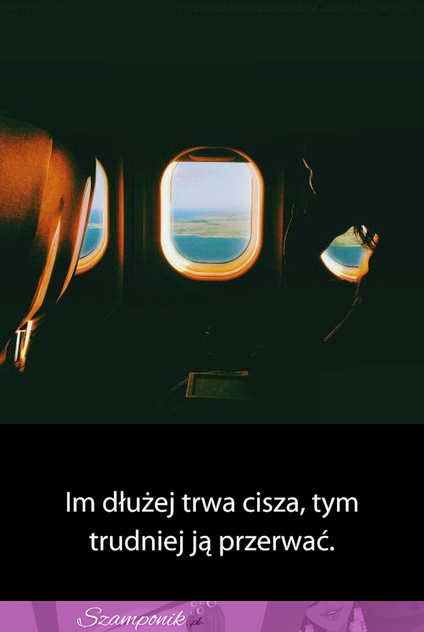 Im dłużej trwa cisza...