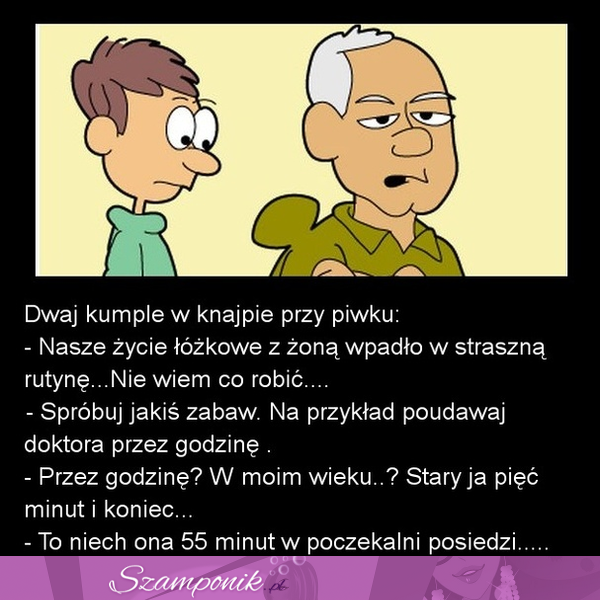 Dwaj kumple gadają o sprawach łóżkowych...