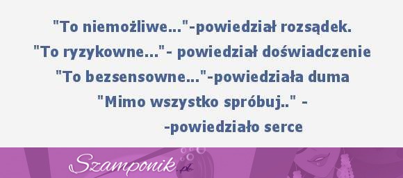 Co powiedziało serce?