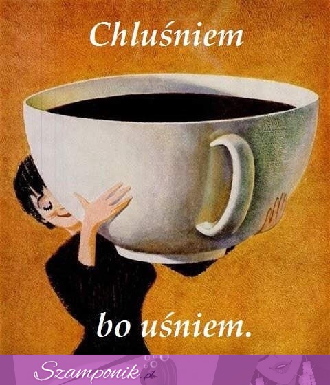 Bo uśniem!