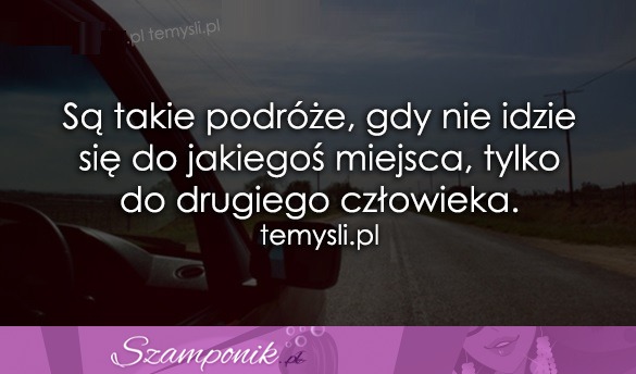 Są takie podróże...