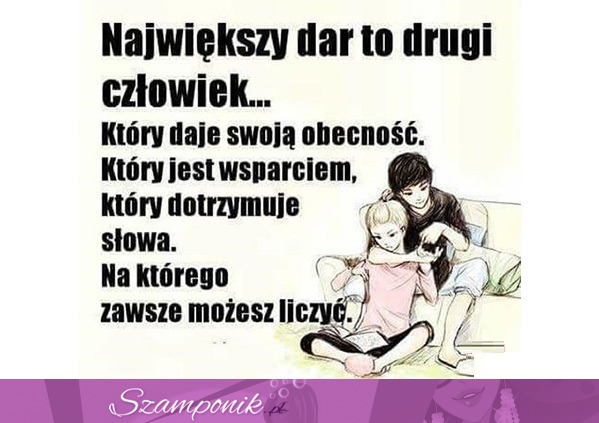 Największy dar to drugi człowiek