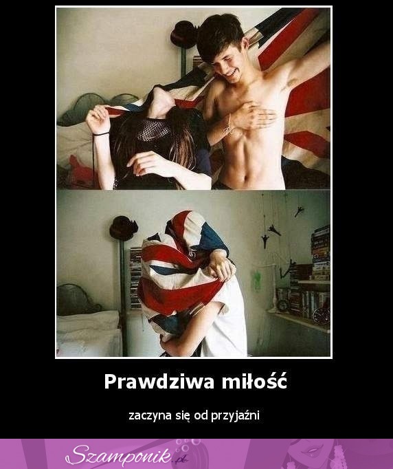 Prawdziwa miłość musi się od czego zacząć ;)