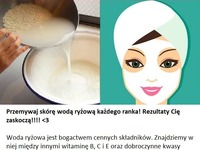 Przemywaj skórę wodą ryżową każdego ranka! Rezultaty Cię zaskoczą...