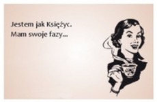 Mam swoje fazy ;D