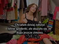 Chciałam dzisiaj założyć letnie spodenki