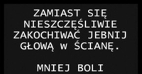 To mniej boli!