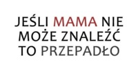 Jeśli mama nie może