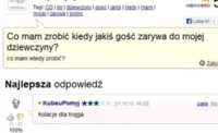 Ktoś podrywa jego dziewczyna, zapytał co ma zrobić... zobacz co mu doradzili, haha :D