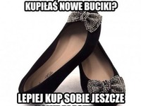 Gdy kupisz nowe buty....