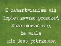 Jeszcze troszkę poczekaj...