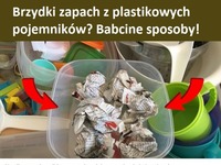 Brzydki zapach z plastikowych pojemników? Babcine sposoby!