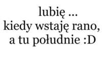 Lubię kiedy.. :D