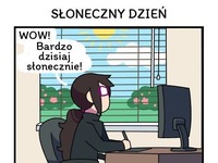 Tak słonecznie i jak pięknie! Trudno ;D