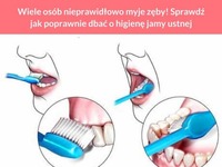 Wiele osób nieprawidłowo myje zęby. Sprawdź jak poprawnie dbać o higienę jamy ustnej!
