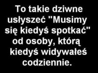 Musimy się spotkać!