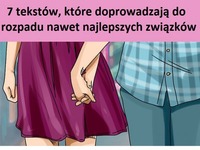 7 tekstów, które doprowadzają do rozpadu nawet najlepszych związków!