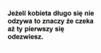 Jeżeli kobieta długo się nie odzywa...