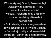 Mądre słowa Sokratesa. Warte przeczytania...