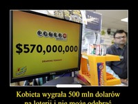 Kobieta wygrała 500 mln dolarów na loterii i nie może odebrać swojej nagrody