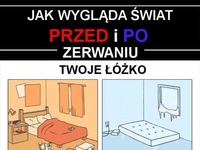 Jak wygląda sswiat przed i po zerwaniu...