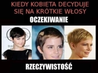 Kiedy kobieta decyduje się na krókie włosy. oczekiwania vs rzeczywistość, haha