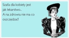 Szafa dla kobiety jest.. ♥