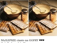 NAJLEPSZE ciasto na GOFRY ♥♥♥ Coś dla łasuchów!!!