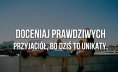 Doceniaj prawdziwych przyjaciół