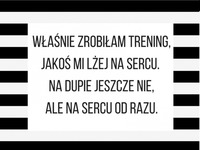 Właśnie zrobiłam trening