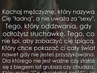 Kochaj mężczyznę, który nazywa Cię