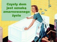 Czysty dom jest oznaką...