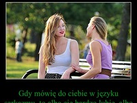 Gdy mówię do ciebie w języku sarkazmu,